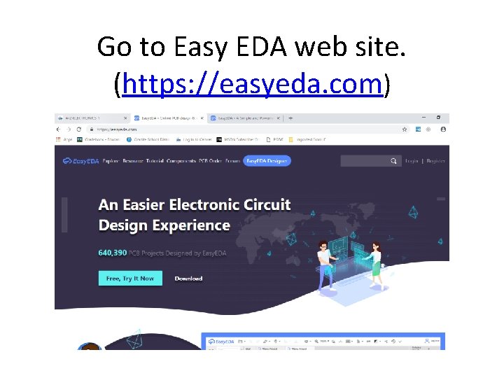 Go to Easy EDA web site. (https: //easyeda. com) 