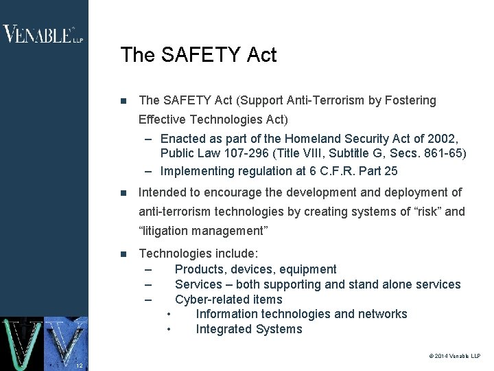 The SAFETY Act (Support Anti-Terrorism by Fostering Effective Technologies Act) – Enacted as part