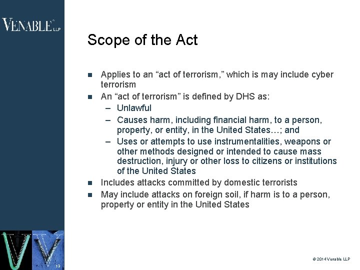 Scope of the Act Applies to an “act of terrorism, ” which is may