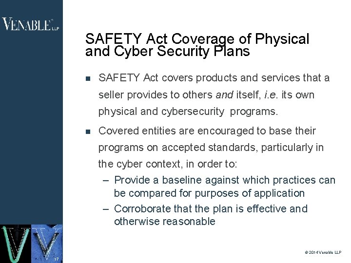 SAFETY Act Coverage of Physical and Cyber Security Plans SAFETY Act covers products and