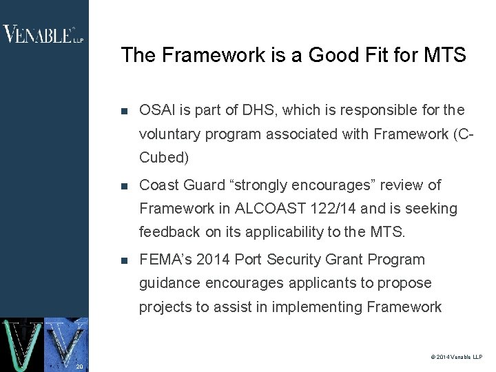 The Framework is a Good Fit for MTS OSAI is part of DHS, which