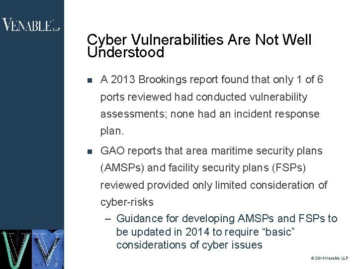 Cyber Vulnerabilities Are Not Well Understood A 2013 Brookings report found that only 1