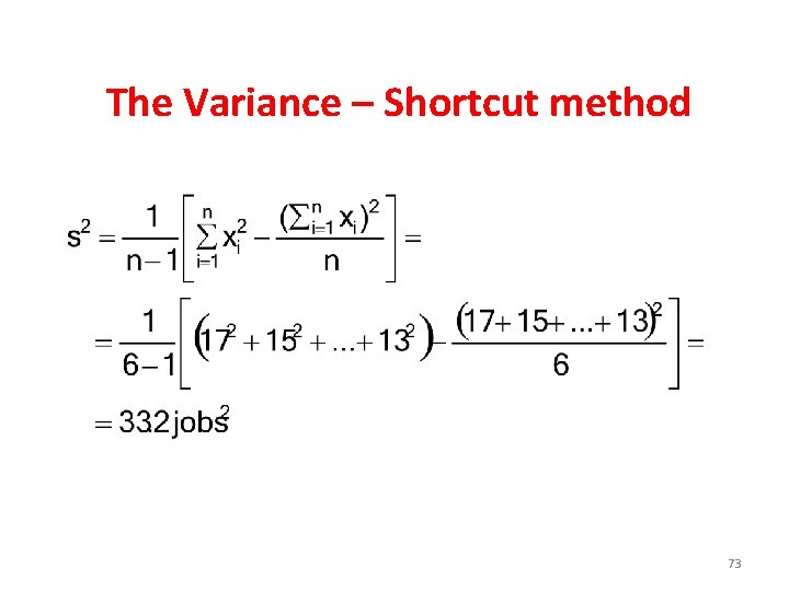 The Variance – Shortcut method 73 