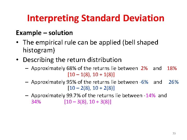 Interpreting Standard Deviation Example – solution • The empirical rule can be applied (bell