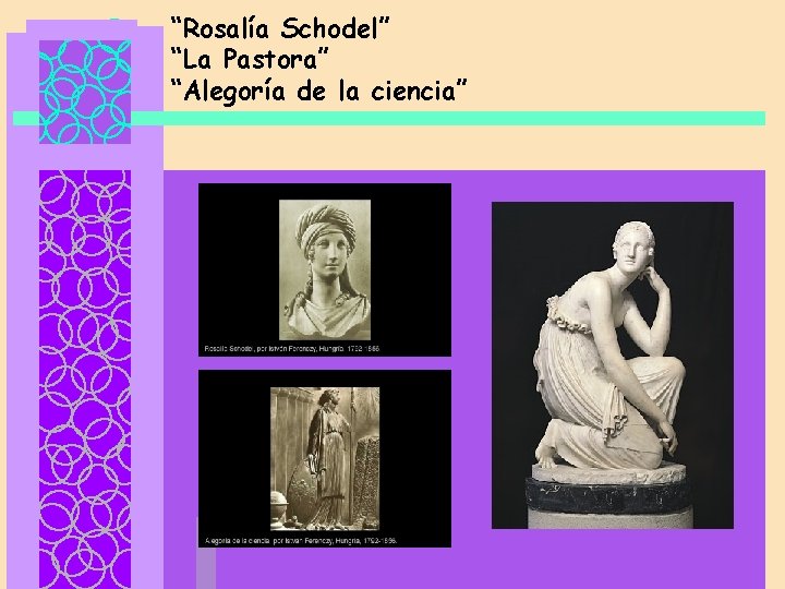 “Rosalía Schodel” “La Pastora” “Alegoría de la ciencia” 