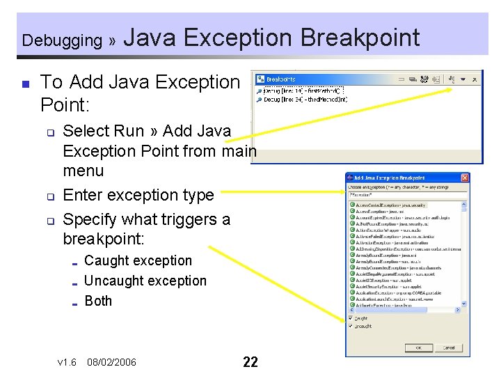 Debugging » n Java Exception Breakpoint To Add Java Exception Point: q q q