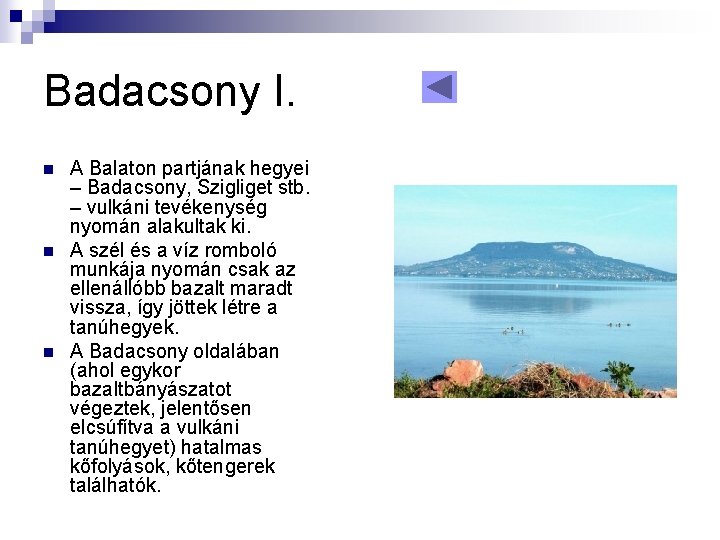 Badacsony I. n n n A Balaton partjának hegyei – Badacsony, Szigliget stb. –