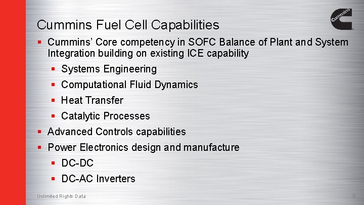 Cummins Fuel Cell Capabilities § Cummins’ Core competency in SOFC Balance of Plant and