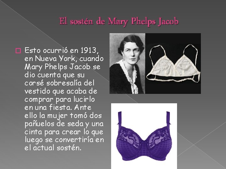 El sostén de Mary Phelps Jacob � Esto ocurrió en 1913, en Nueva York,
