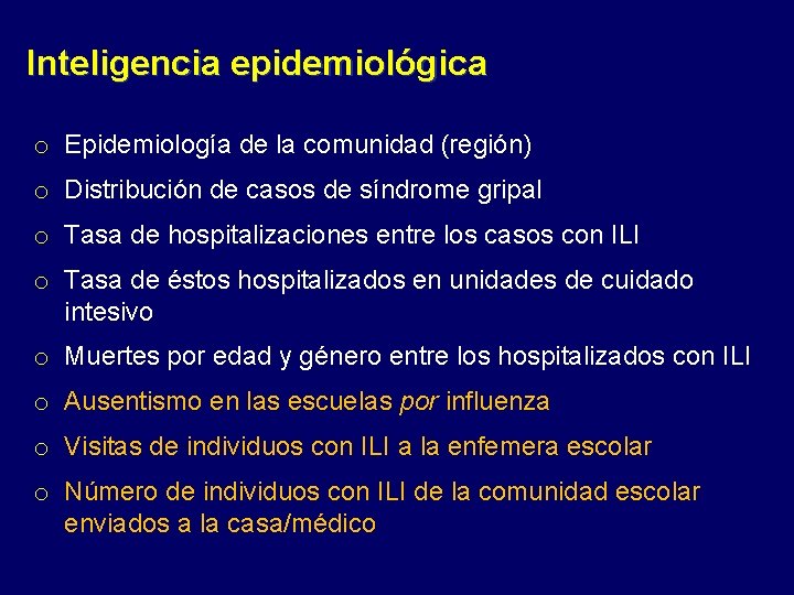 Inteligencia epidemiológica o Epidemiología de la comunidad (región) o Distribución de casos de síndrome