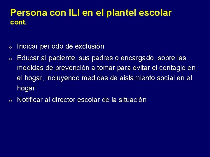 Persona con ILI en el plantel escolar cont. o Indicar periodo de exclusión o