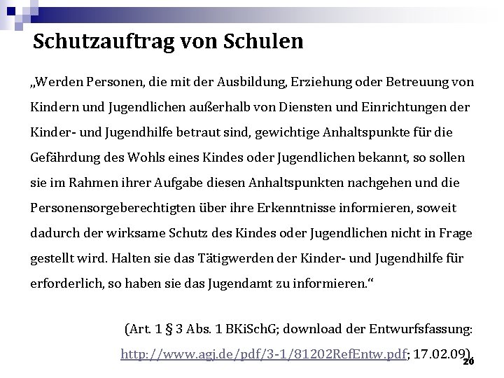 Schutzauftrag von Schulen „Werden Personen, die mit der Ausbildung, Erziehung oder Betreuung von Kindern