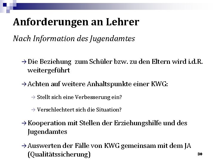 Anforderungen an Lehrer Nach Information des Jugendamtes à Die Beziehung zum Schüler bzw. zu