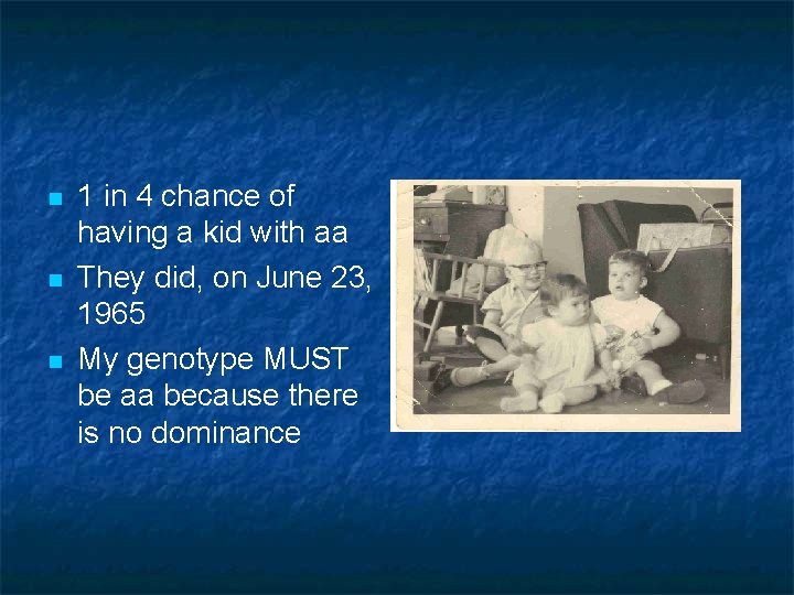 n n n 1 in 4 chance of having a kid with aa They