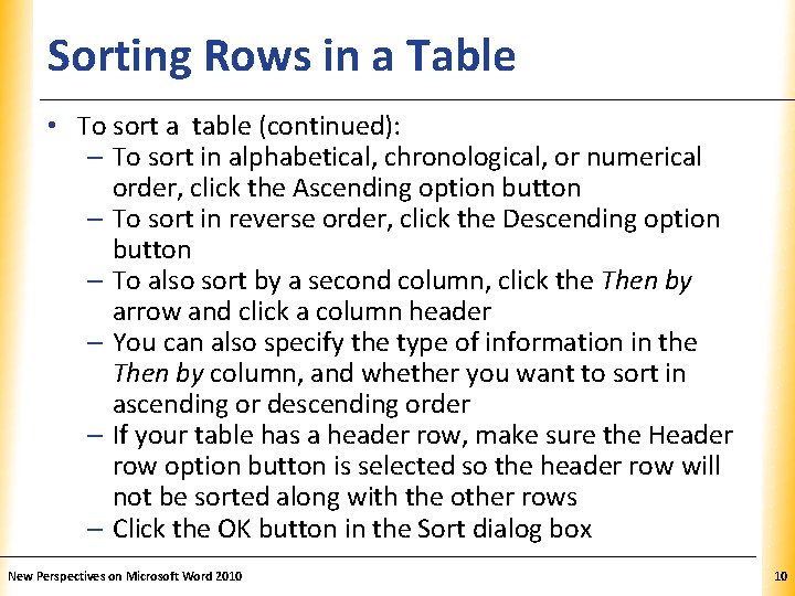 Sorting Rows in a Table XP • To sort a table (continued): – To
