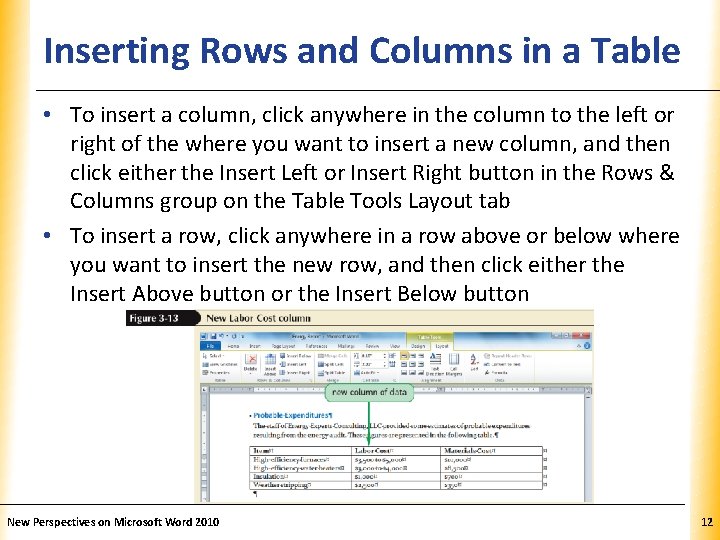 XP Inserting Rows and Columns in a Table • To insert a column, click