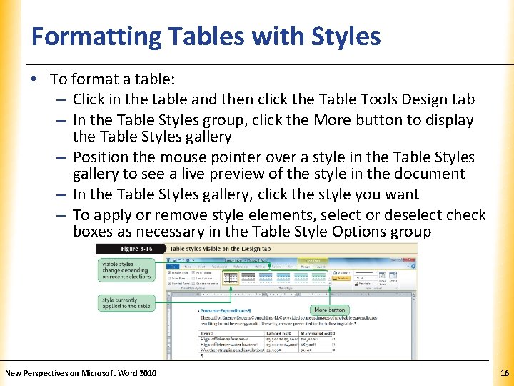 Formatting Tables with Styles XP • To format a table: – Click in the