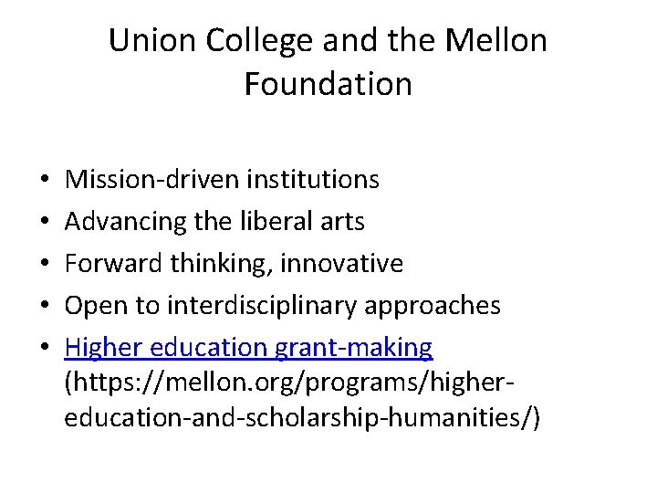 Union College and the Mellon Foundation • • • Mission-driven institutions Advancing the liberal