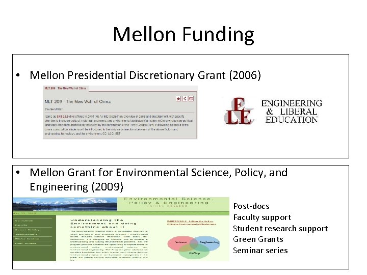 Mellon Funding • Mellon Presidential Discretionary Grant (2006) • Mellon Grant for Environmental Science,