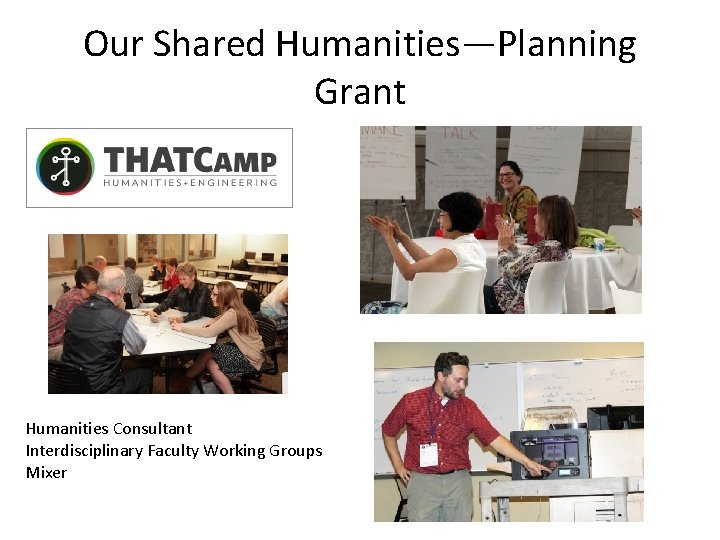 Our Shared Humanities—Planning Grant Humanities Consultant Interdisciplinary Faculty Working Groups Mixer 