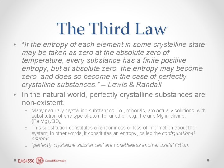 The Third Law • “If the entropy of each element in some crystalline state