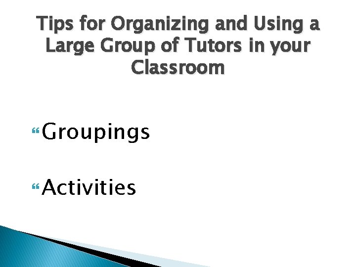 Tips for Organizing and Using a Large Group of Tutors in your Classroom Groupings