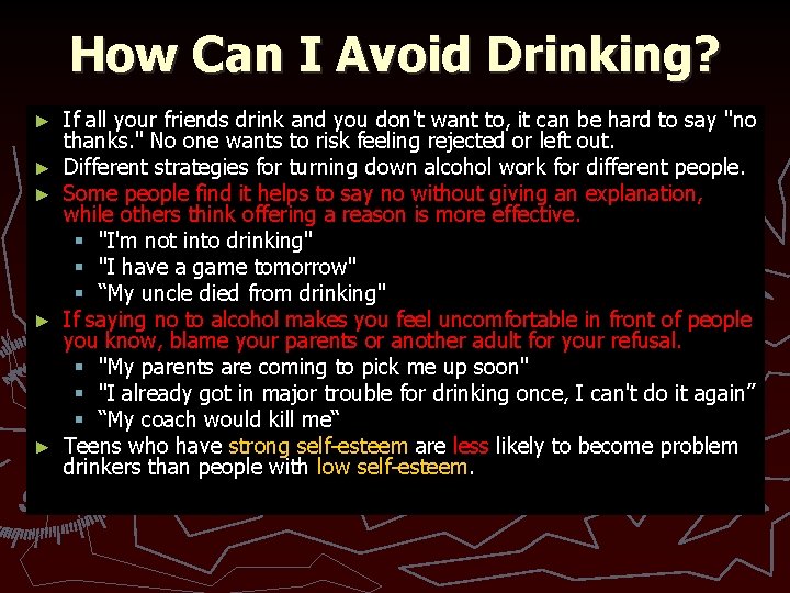 How Can I Avoid Drinking? ► ► ► If all your friends drink and