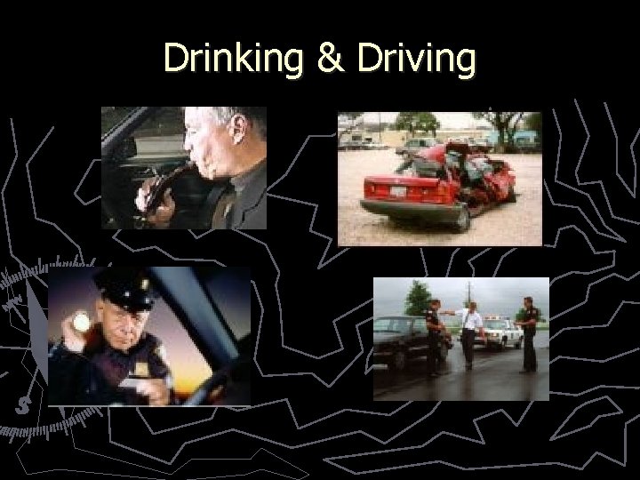 Drinking & Driving 