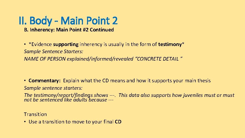 II. Body - Main Point 2 B. Inherency: Main Point #2 Continued • *Evidence