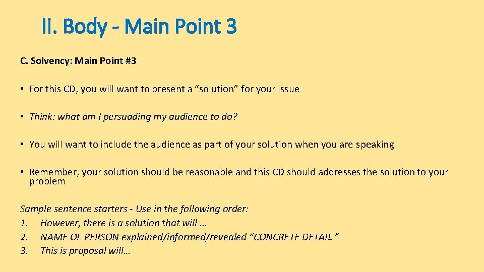 II. Body - Main Point 3 C. Solvency: Main Point #3 • For this