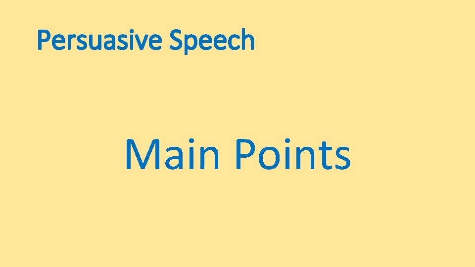 Persuasive Speech Main Points 