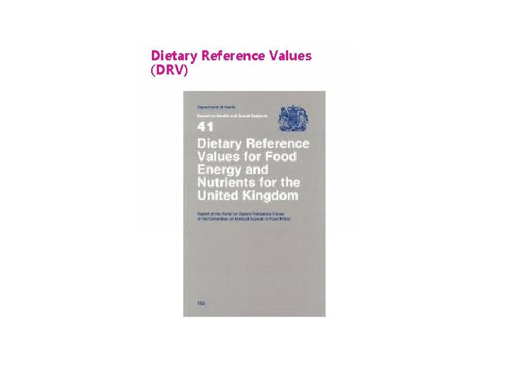 Dietary Reference Values (DRV) 