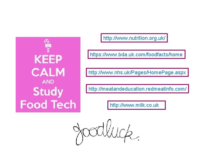 http: //www. nutrition. org. uk/ https: //www. bda. uk. com/foodfacts/home http: //www. nhs. uk/Pages/Home.