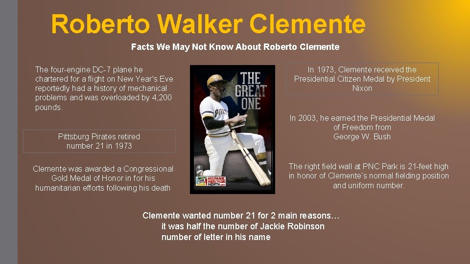 Roberto Walker Clemente Facts We May Not Know About Roberto Clemente The four-engine DC-7