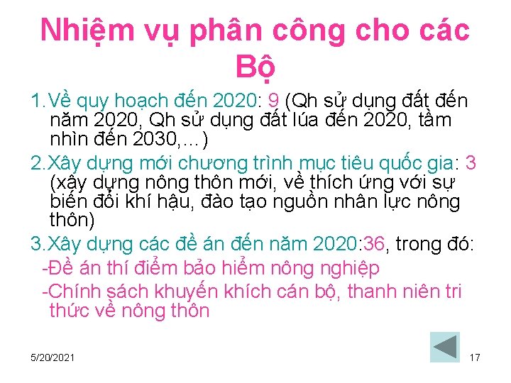 Nhiệm vụ phân công cho các Bộ 1. Về quy hoạch đến 2020: 9