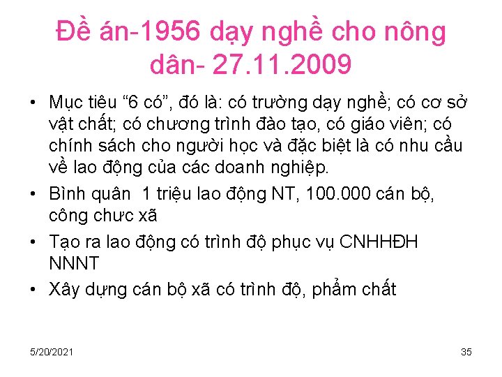 Đề án-1956 dạy nghề cho nông dân- 27. 11. 2009 • Mục tiêu “