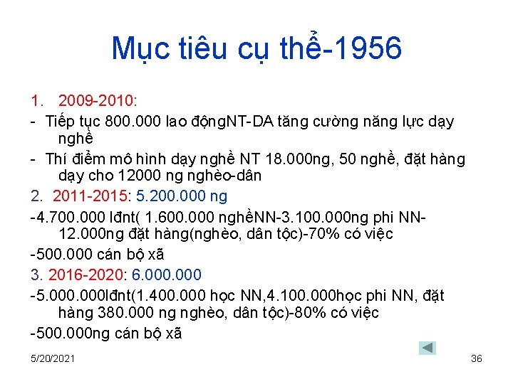 Mục tiêu cụ thể-1956 1. 2009 -2010: - Tiếp tục 800. 000 lao động.