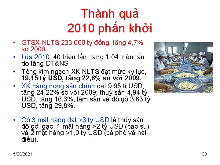 Thành quả 2010 phấn khởi • GTSX-NLTS 233. 000 tỷ đồng, tăng 4, 7%