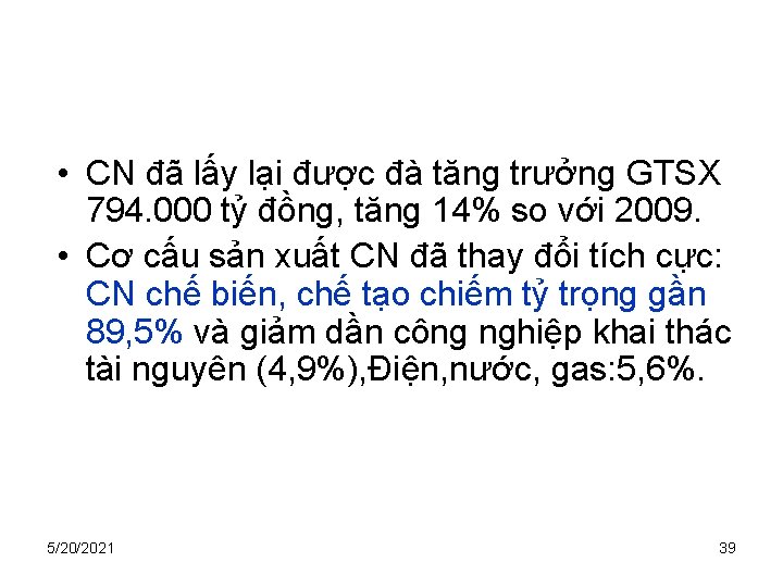  • CN đã lấy lại được đà tăng trưởng GTSX 794. 000 tỷ