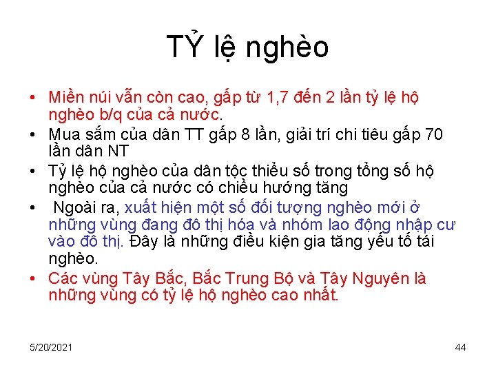 TỶ lệ nghèo • Miền núi vẫn còn cao, gấp từ 1, 7 đến