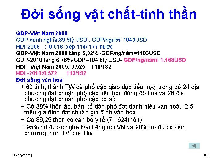 Đời sống vật chất-tinh thần GDP-Việt Nam 2008 GDP danh nghĩa: 89, 9 tỷ