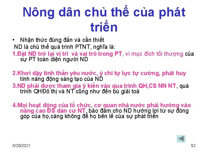 Nông dân chủ thể của phát triển • Nhận thức đúng đắn và cần