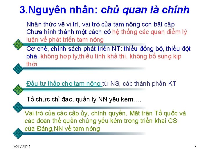 3. Nguyên nhân: chủ quan là chính Nhận thức về vị trí, vai trò