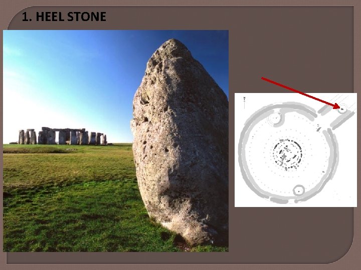 1. HEEL STONE 