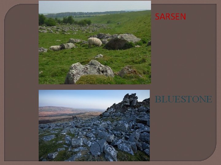 SARSEN BLUESTONE 