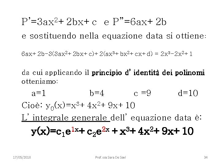 P’=3 ax 2+2 bx+c e P”=6 ax+2 b e sostituendo nella equazione data si