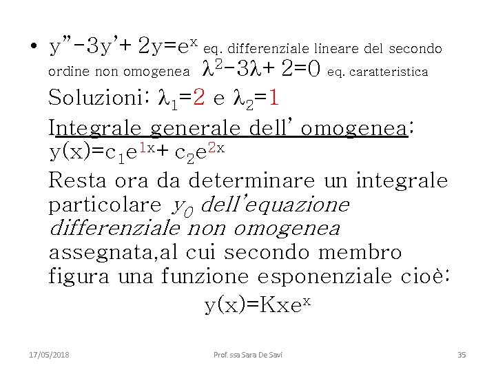  • y”-3 y’+2 y=ex eq. differenziale lineare del secondo ordine non omogenea 2