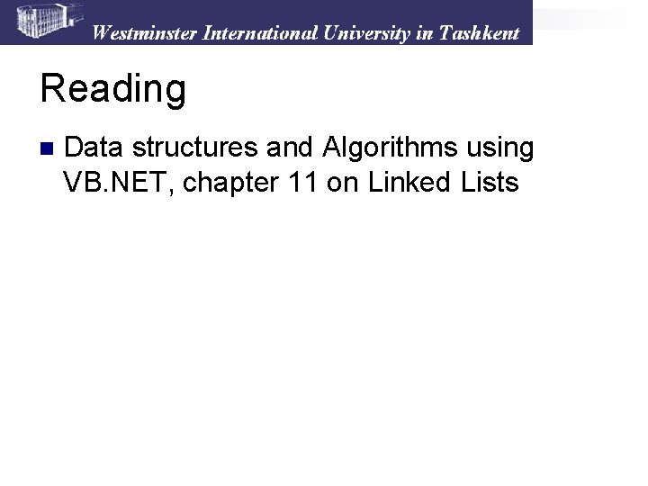Reading n Data structures and Algorithms using VB. NET, chapter 11 on Linked Lists
