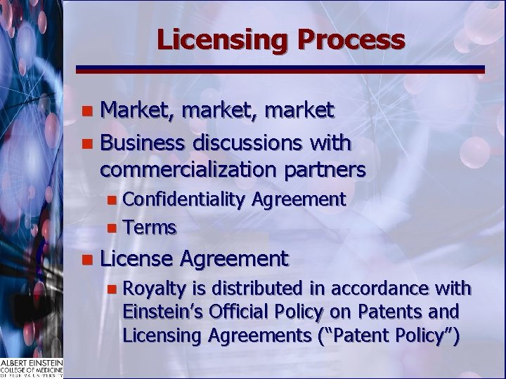 Licensing Process Market, market n Business discussions with commercialization partners n n Confidentiality Agreement