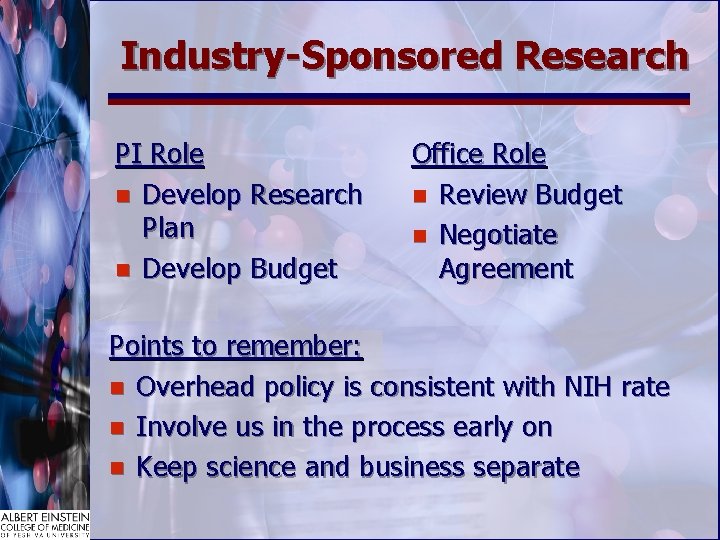 Industry-Sponsored Research PI Role n Develop Research Plan n Develop Budget Office Role n